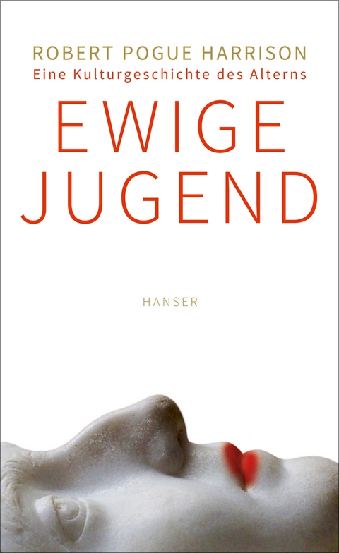 Ewige Jugend - Robert P. Harrison