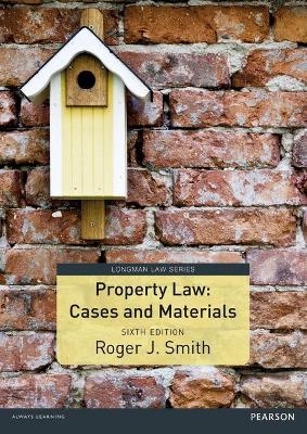 Property Law Cases and Materials - Roger Smith