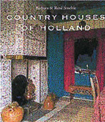 Country Houses of Holland - Barbara Stoeltie, René Stoeltie