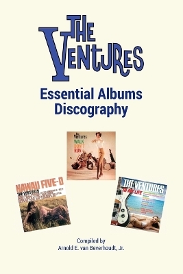 The Ventures Essential Albums Discography - Jr. van Beverhoudt  Arnold E.