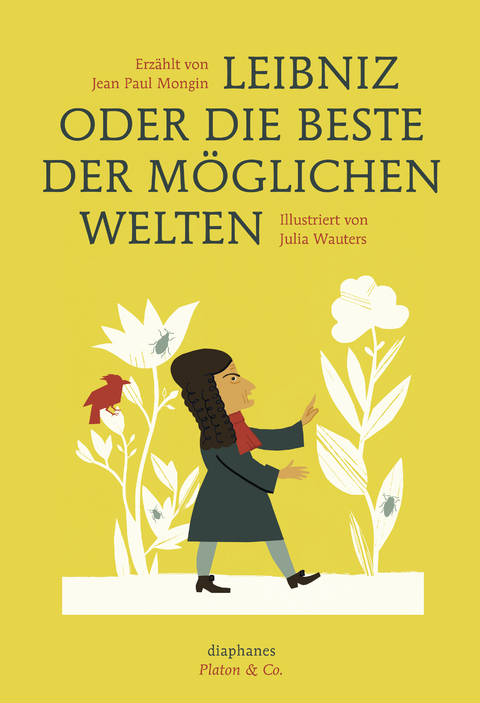 Leibniz oder die beste der möglichen Welten - Jean Paul Mongin, Julia Wauters