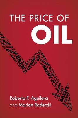 The Price of Oil - Roberto F. Aguilera, Marian Radetzki