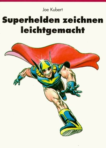 Superhelden zeichnen leichtgemacht - Joe Kubert