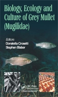 Biology, Ecology and Culture of Grey Mullets (Mugilidae) - 