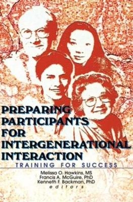 Preparing Participants for Intergenerational Interaction - Melissa Hawkins, Kenneth Backman, Francis A McGuire