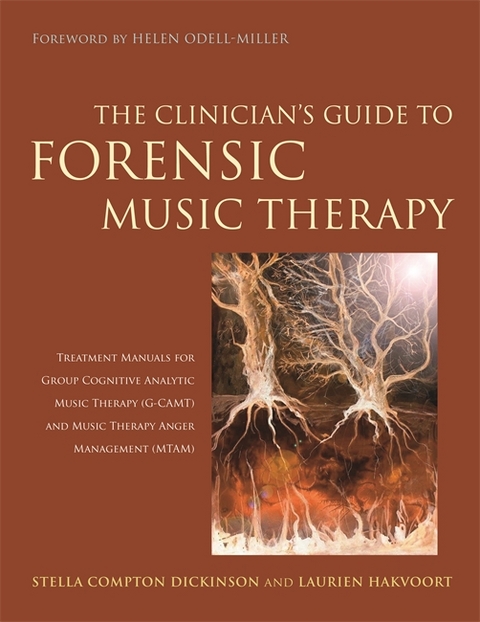 The Clinician's Guide to Forensic Music Therapy - Stella Compton-Dickinson, Laurien Hakvoort