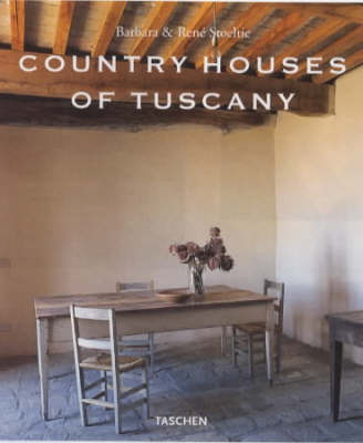 Country Houses of Tuscany - Barbara Stoeltie, Rene Stoeltie