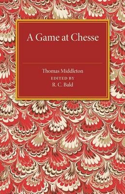 A Game at Chesse - Thomas Middleton