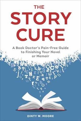 Story Cure -  Dinty W. Moore
