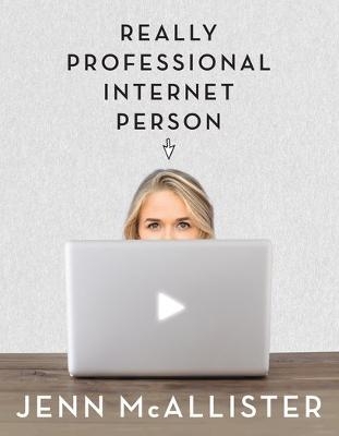 JennXPenn: Really Professional Internet Person - Jenn McAllister