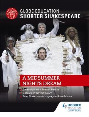 Globe Education Shorter Shakespeare: A Midsummer Night's Dream -  Globe Education