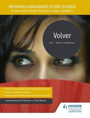 Modern Languages Study Guides: Volver -  Tony Weston,  Jos  Antonio Garc a S nchez