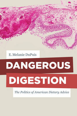 Dangerous Digestion - E. Melanie DuPuis