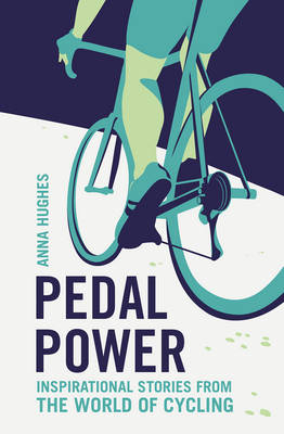 Pedal Power -  Anna Hughes