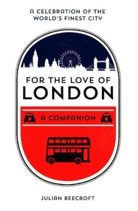 For the Love of London -  Julian Beecroft