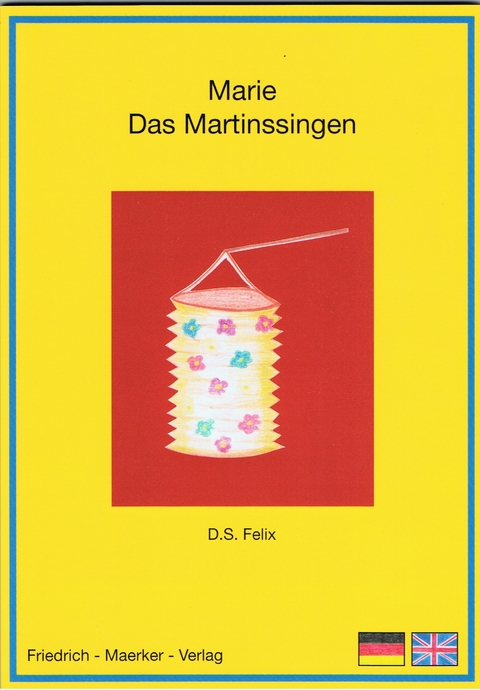 Marie - Das Martinssingen - Dorothea S. Felix