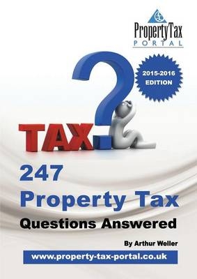 247 Property Tax Questions Answered - Arthur Weller