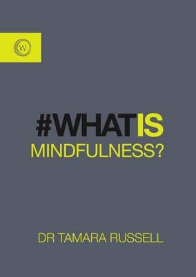 What is Mindfulness? -  Tamara Russell