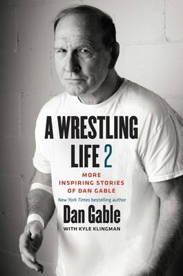 Wrestling Life 2 -  Dan Gable