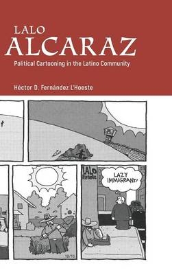 Lalo Alcaraz -  Hector D. Fernandez L'Hoeste