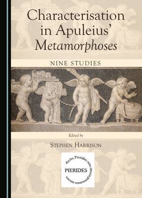 Characterisation in Apuleius’ Metamorphoses - 