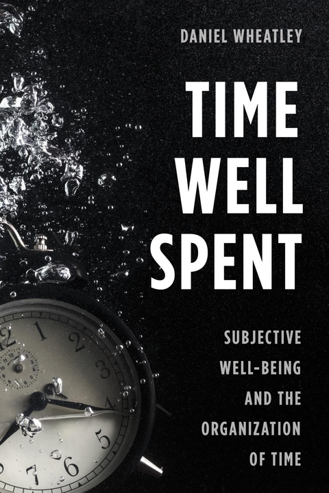 Time Well Spent -  Daniel Wheatley