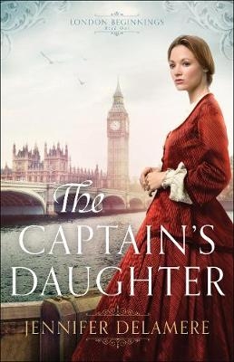 Captain's Daughter (London Beginnings Book #1) -  Jennifer Delamere