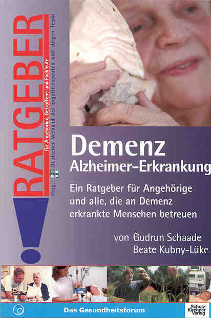 Demenz. Alzheimer Erkrankung - Gudrun Schaade, Beate Kubny-Lüke