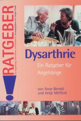 Dysarthrie - Anne Berndt, Antje Mefferd