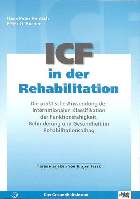ICF in der Rehabilitation - Hans P Rentsch, Peter O Bucher