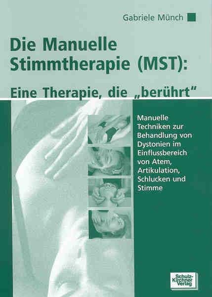 Die Manuelle Stimmtherapie (MST) - Gabriele Münch