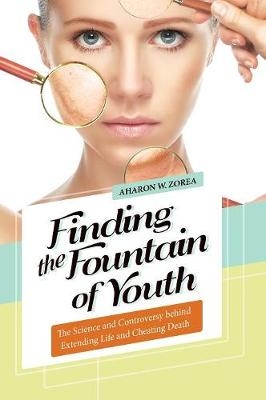 Finding the Fountain of Youth -  Zorea Aharon W. Zorea