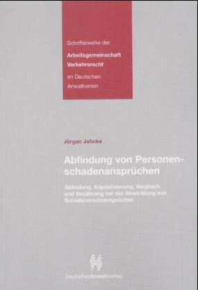 Abfindung von Personenschadenansprüchen - Jürgen Jahnke