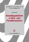 Anwaltsgebühren in Ehe- und Familiensachen - Ingrid Gross