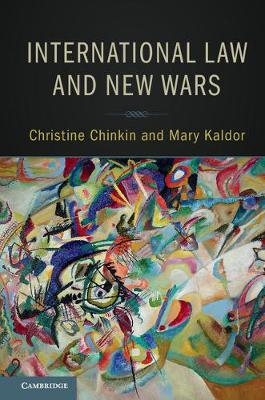 International Law and New Wars -  Christine Chinkin,  Mary Kaldor