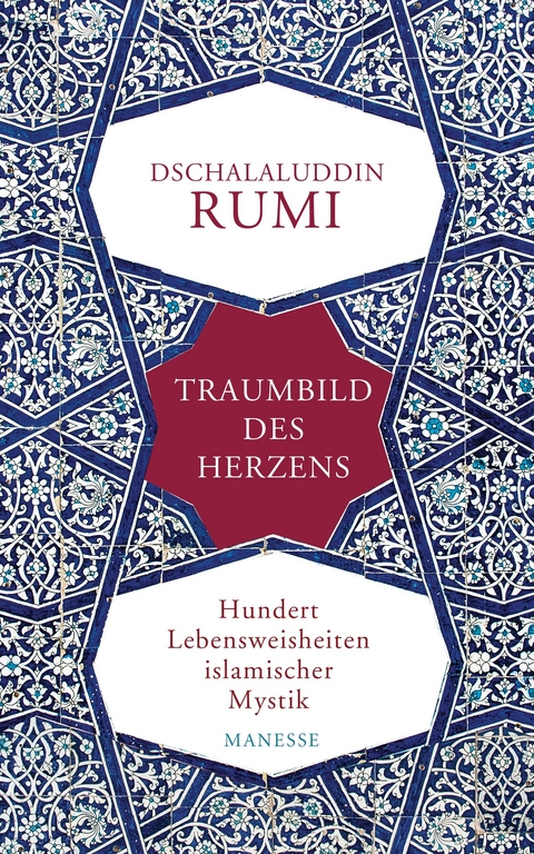 Traumbild des Herzens - Dschalaluddin Rumi