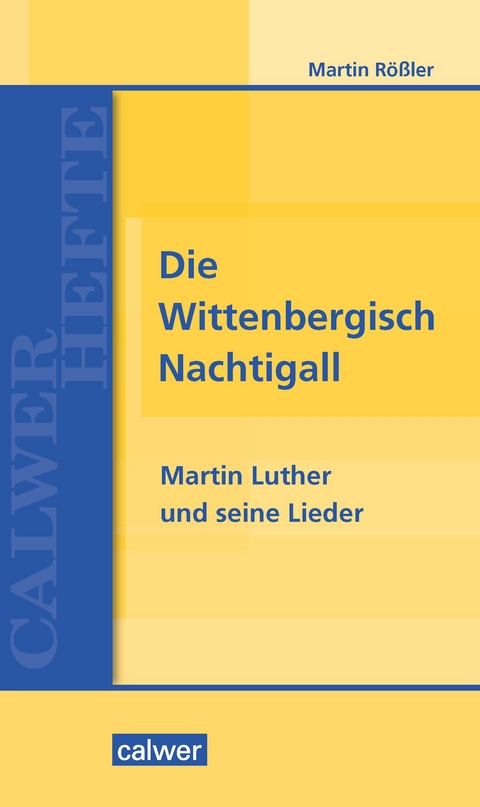 Die Wittenbergisch Nachtigall - Martin Rößler