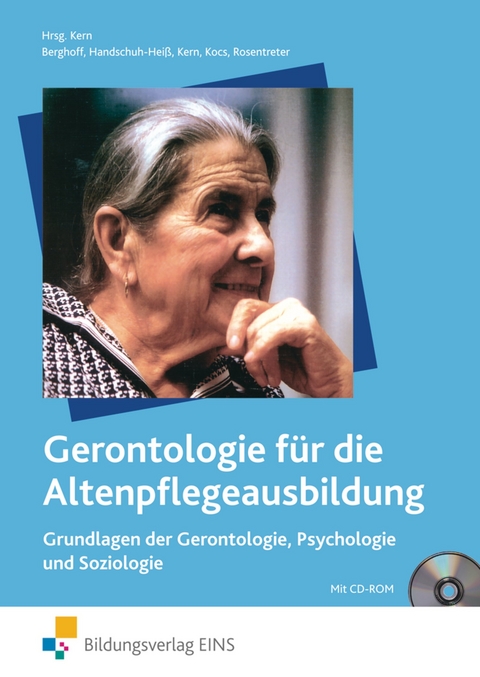 Gerontologie für die Altenpflegeausbildung - Christopher Berghoff, Stephanie Handschuh-Heiß, Norbert Kern, Ursula Kocs, Mario Rosentreter