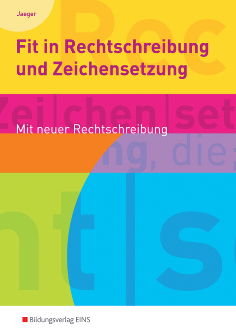 Fit in Rechtschreibung und Zeichensetzung - Gudrun Jaeger