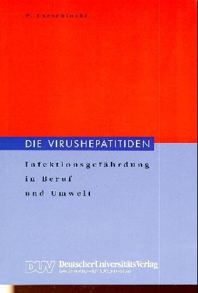 Die Virushepatitiden - Peter Czeschinski