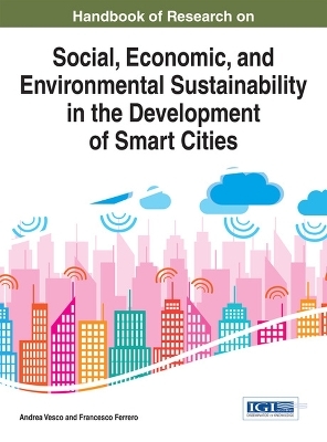 Handbook of Research on Social, Economic, and Environmental Sustainability in the Development of Smart Cities - 