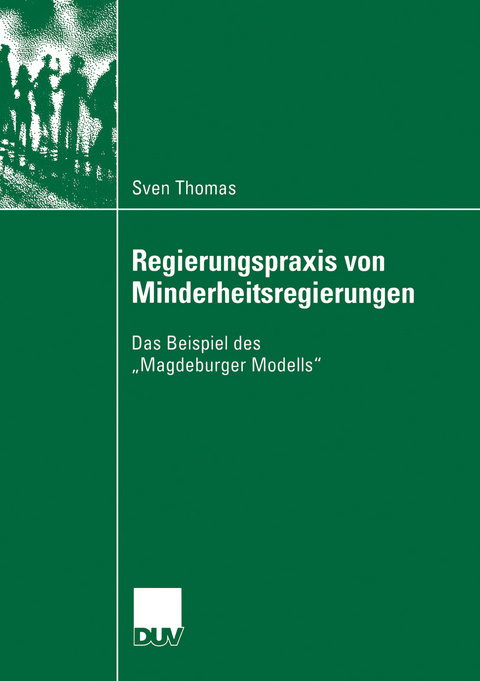 Regierungspraxis von Minderheitsregierungen - Sven Thomas