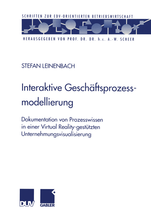 Interaktive Geschäftsprozessmodellierung - Stefan Leinenbach