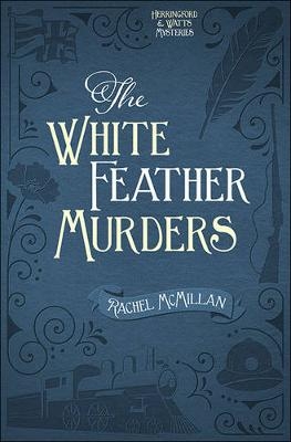White Feather Murders -  Rachel McMillan