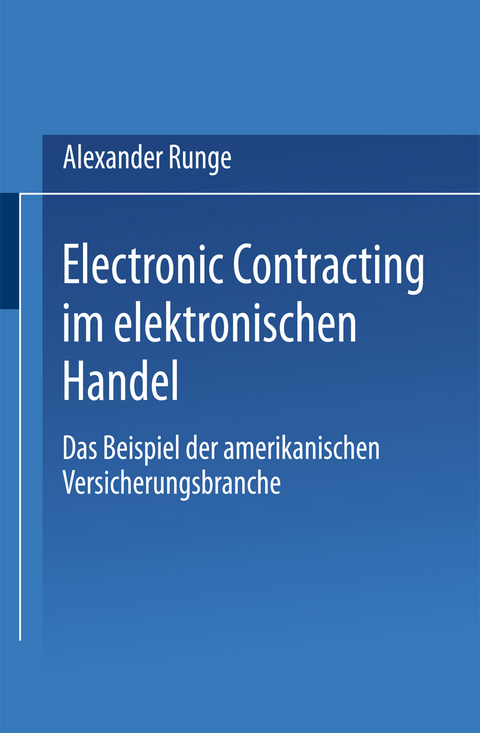 Electronic Contracting im elektronischen Handel - Alexander Runge