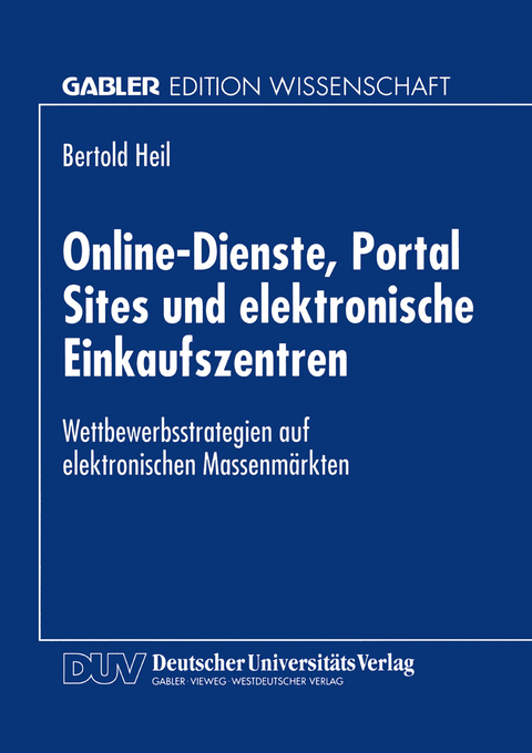 Online-Dienste, Portal Sites und elektronische Einkaufszentren - Bertold Heil