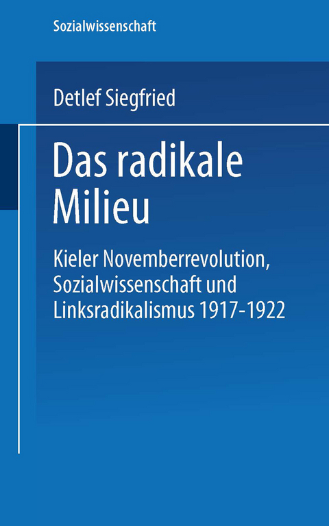 Das radikale Milieu - Detlef Siegfried