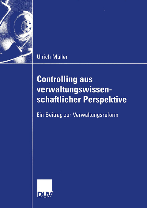 Controlling aus verwaltungswissenschaftlicher Perspektive - Ulrich Müller