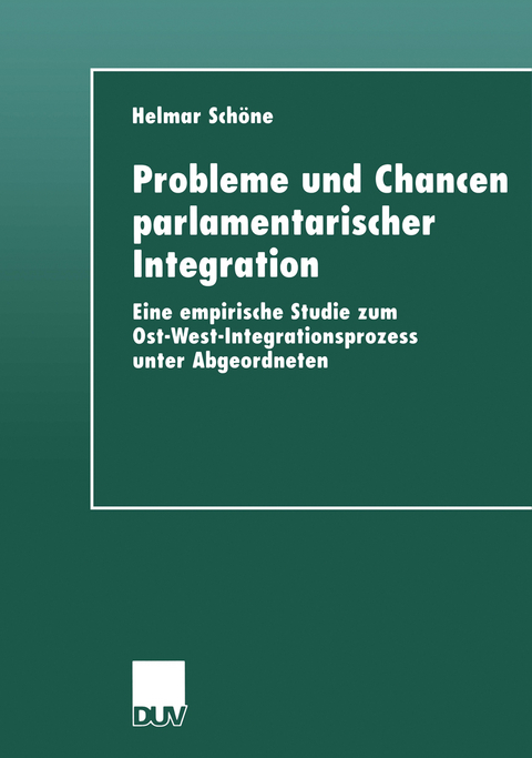 Probleme und Chancen parlamentarischer Integration