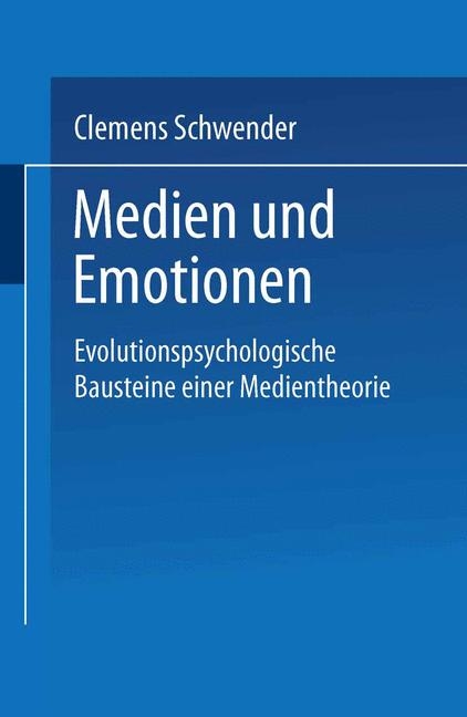 Medien und Emotionen - Clemens Schwender